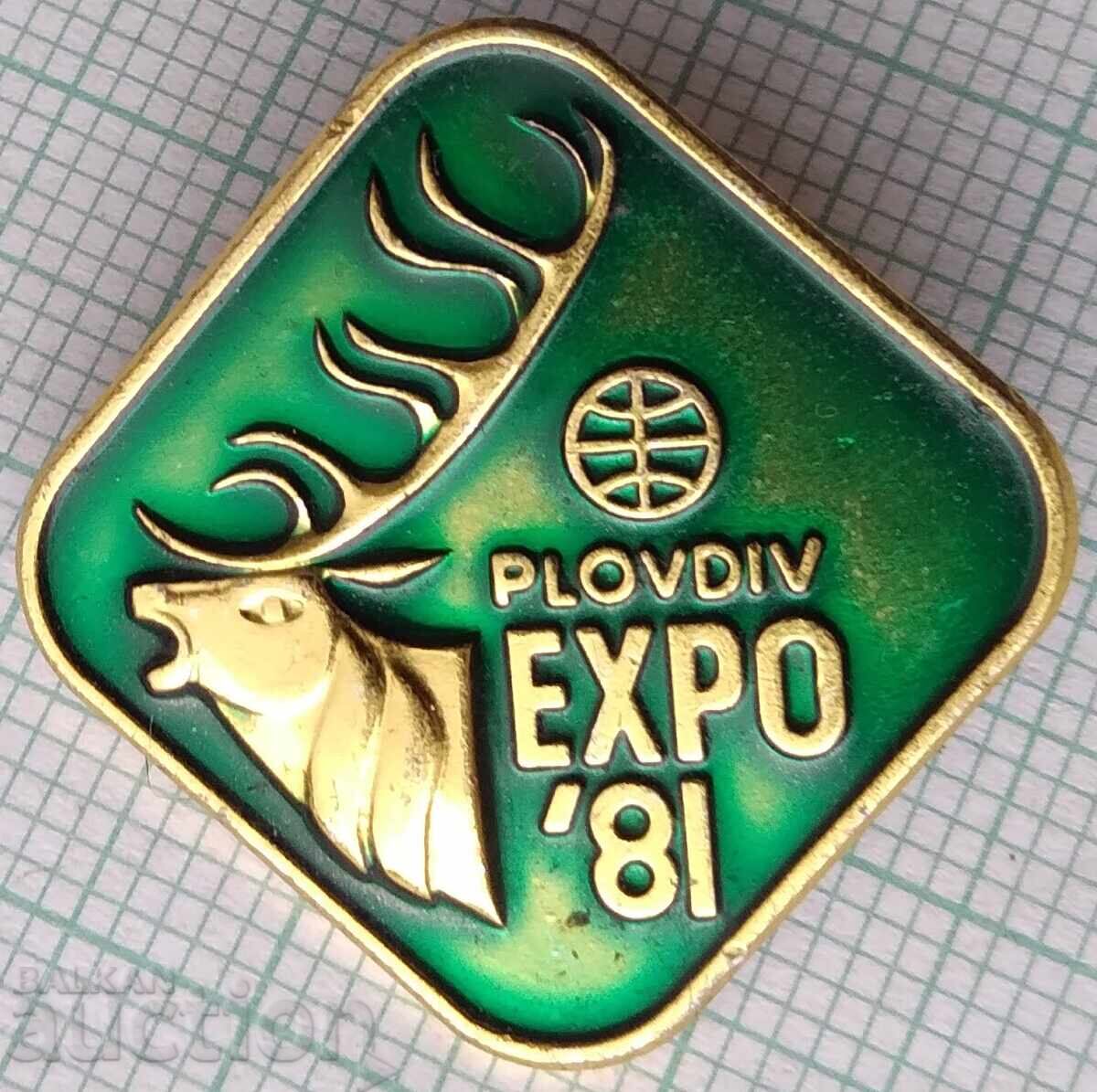 17212 Insigna - Expo 81 - Plovdiv