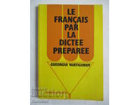 Le français par la dictée préparéе - Gueorgui Vartigorov