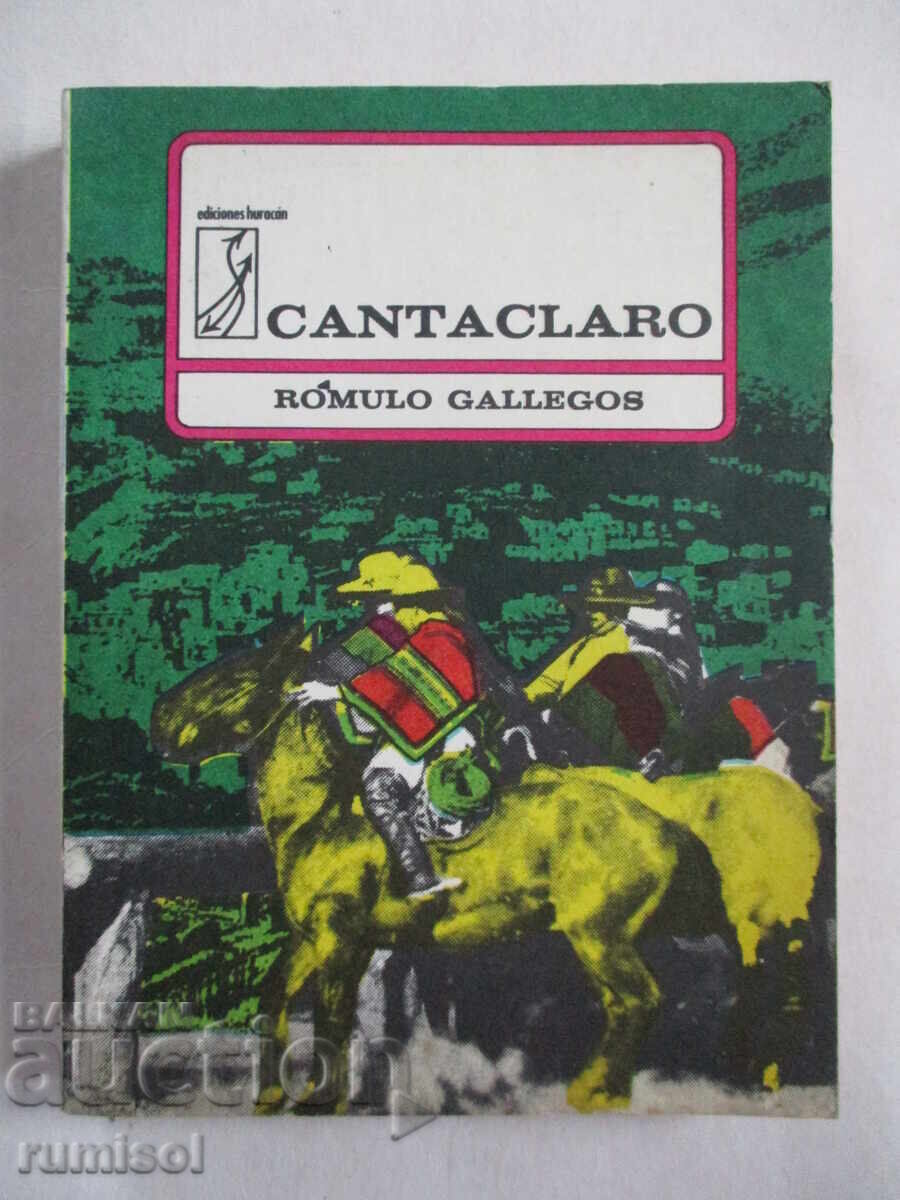 Cantaclaro - Rómulo Gallegos