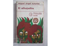 El alhajadito - Miguel Ángel Asturias