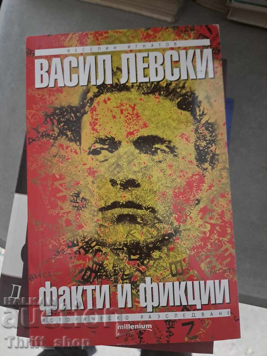 Facts and Fictions Vasil Levski