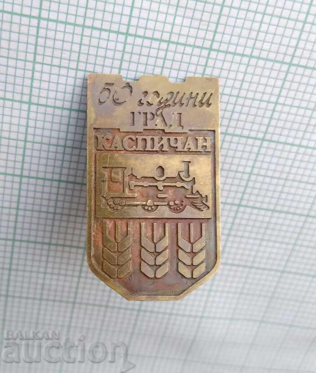 17494 Badge - 50 years of the city of Kaspichan with price 5.00 BGN | € 2.56 17494 Badge - 50 years of the city of Kaspichan with price 5.00 BGN | € 2.56