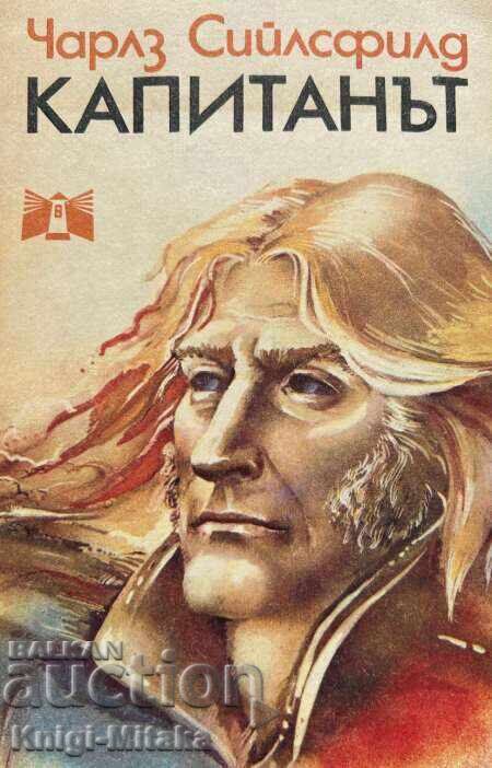 The Captain - Charles Sealsfield The Captain - Charles Sealsfield