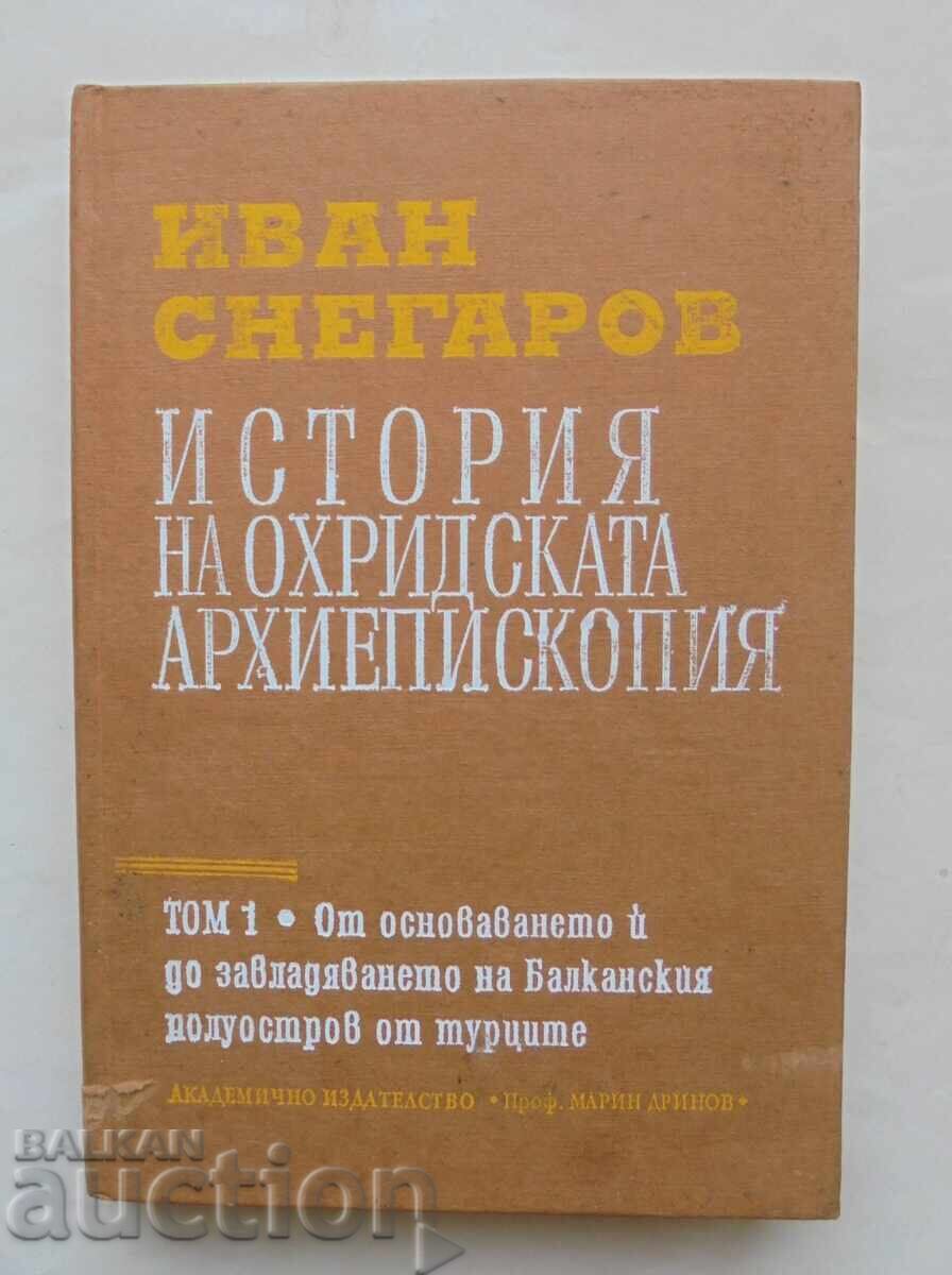 Ιστορία της Αρχιεπισκοπής της Οχρίδας Τόμος 1 Ivan Snegarov 1995