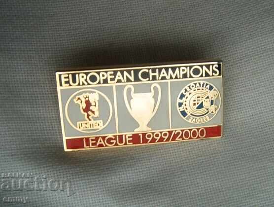 Champions League Badge 1999/2000 - Manchester United-Dynamo Champions League Badge 1999/2000 - Manchester United-Dynamo