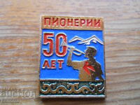 Badge "50 Years Pioneers" 1972 - USSR