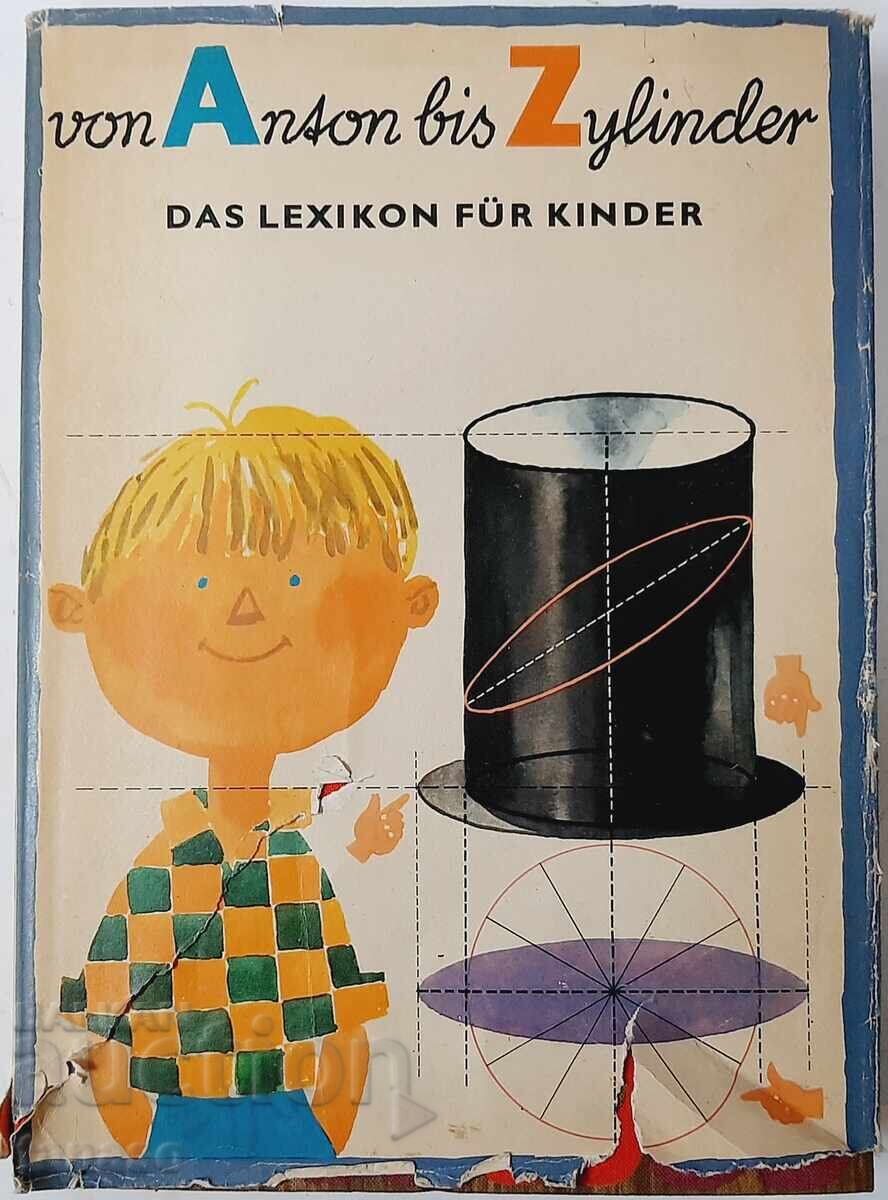 Von Anton bis Zylinder Das Lexikon für Kinder(20.1) Von Anton bis Zylinder Das Lexikon für Kinder(20.1)