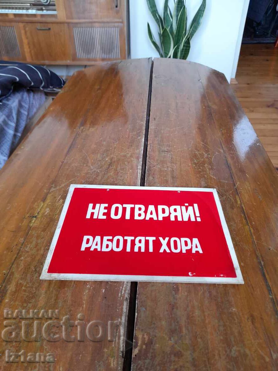 Old sign: Do Not Open, People Are Working Old sign: Do Not Open, People Are Working