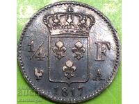 Franța 1/4 Franc 1817 A - Paris Ludovic al XVIII-lea argint