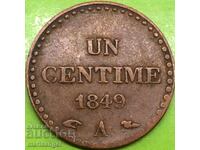 Franța 1 centime 1849 bronz - rar