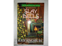 Slay Bells - Kate Kingsbury