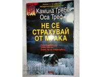 Nu-ți fie frică de întuneric - Camilla Grebe, Osa Tref