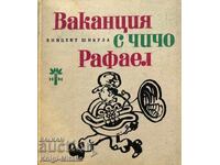 Vacanță cu unchiul Rafael - Vincent Szykula