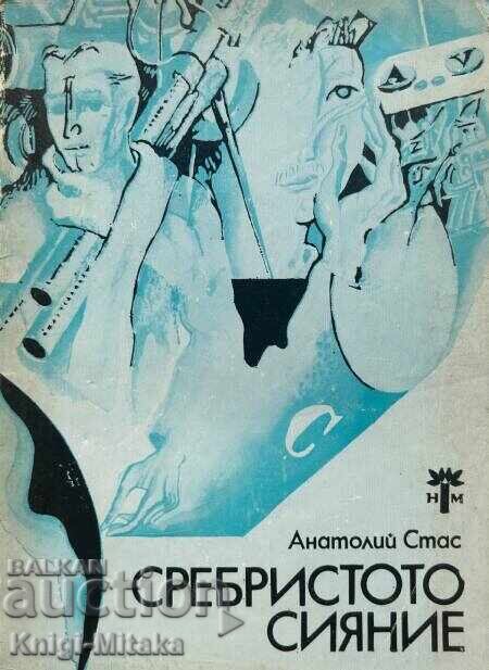 The Silver Shine - Anatoly Stas The Silver Shine - Anatoly Stas