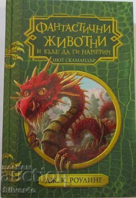 Fantastic Beasts and Where to Find Them - J.K. Rowling Fantastic Beasts and Where to Find Them - J.K. Rowling