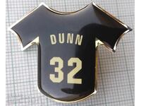 18154 Insigna - Baseball Dunn 32 SUA