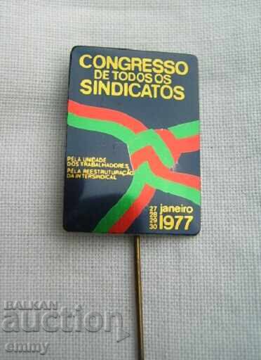 Insigna Congresul tuturor sindicatelor, Lisabona, Portugalia, 1977 cu preț 9.00 BGN | € 4.60