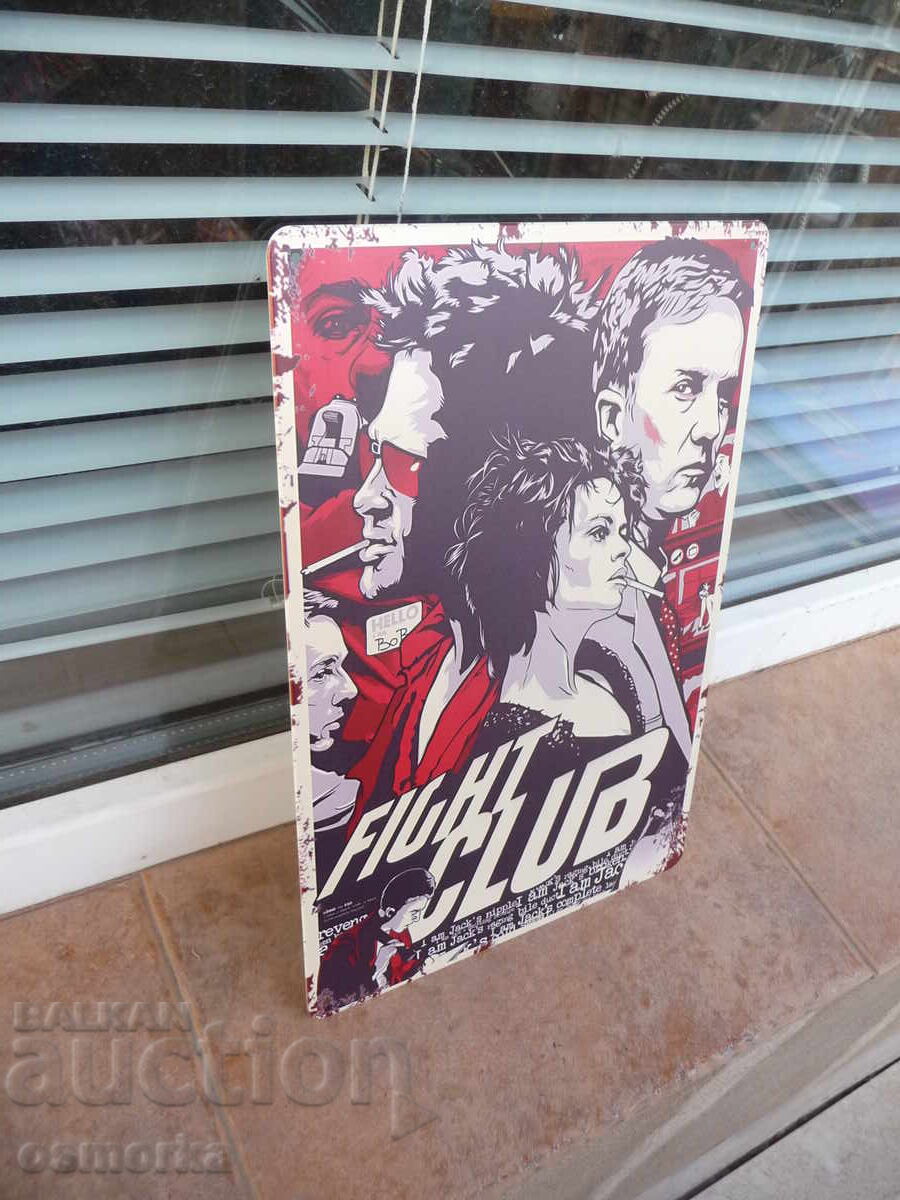 Metal sign movie Fight Club Brad Pitt Edward Norton fight humor with price 18.00 BGN | € 9.20