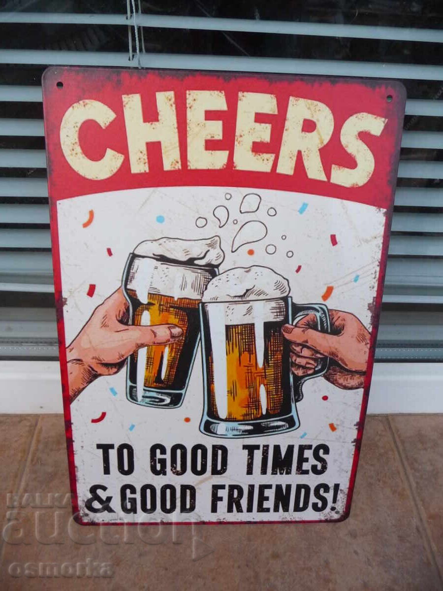 Метална табела бира Наздраве хубави времена с добри приятели Метална табела бира Наздраве хубави времена с добри приятели