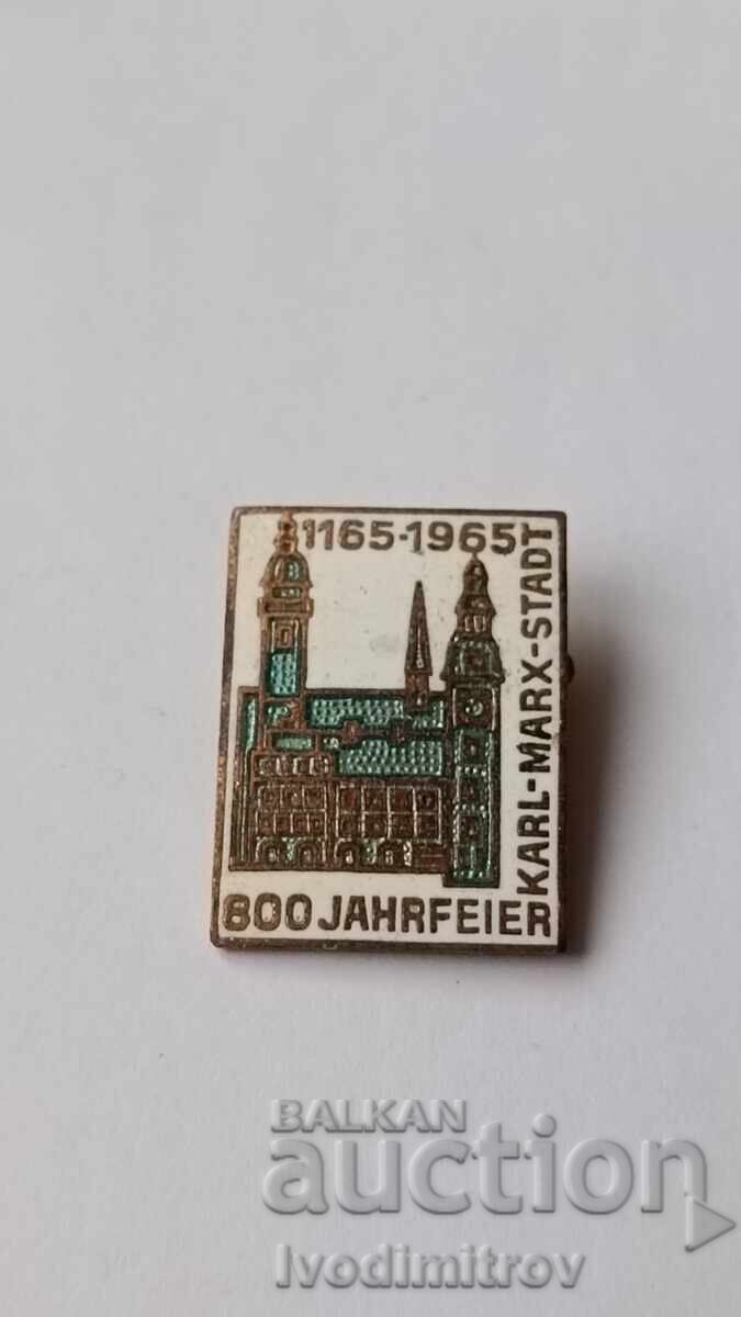 Badge 800 Jahrfeier Karl-Marx-Stadt 1165 - 1965 Badge 800 Jahrfeier Karl-Marx-Stadt 1165 - 1965