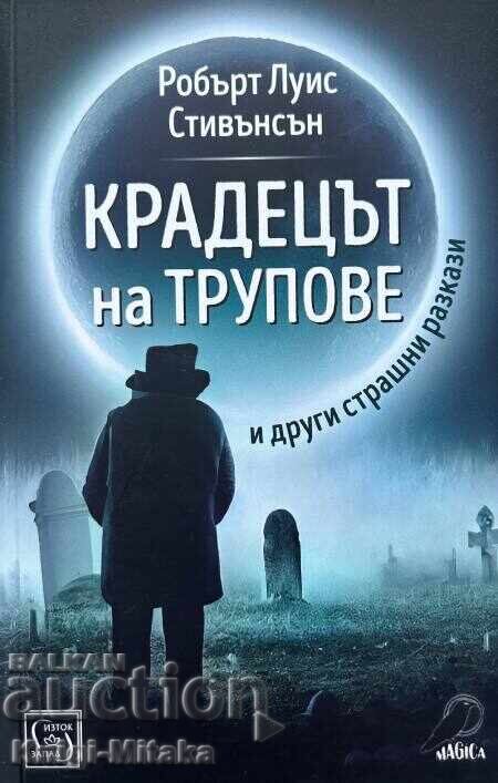 The Body Thief - Robert Louis Stevenson The Body Thief - Robert Louis Stevenson