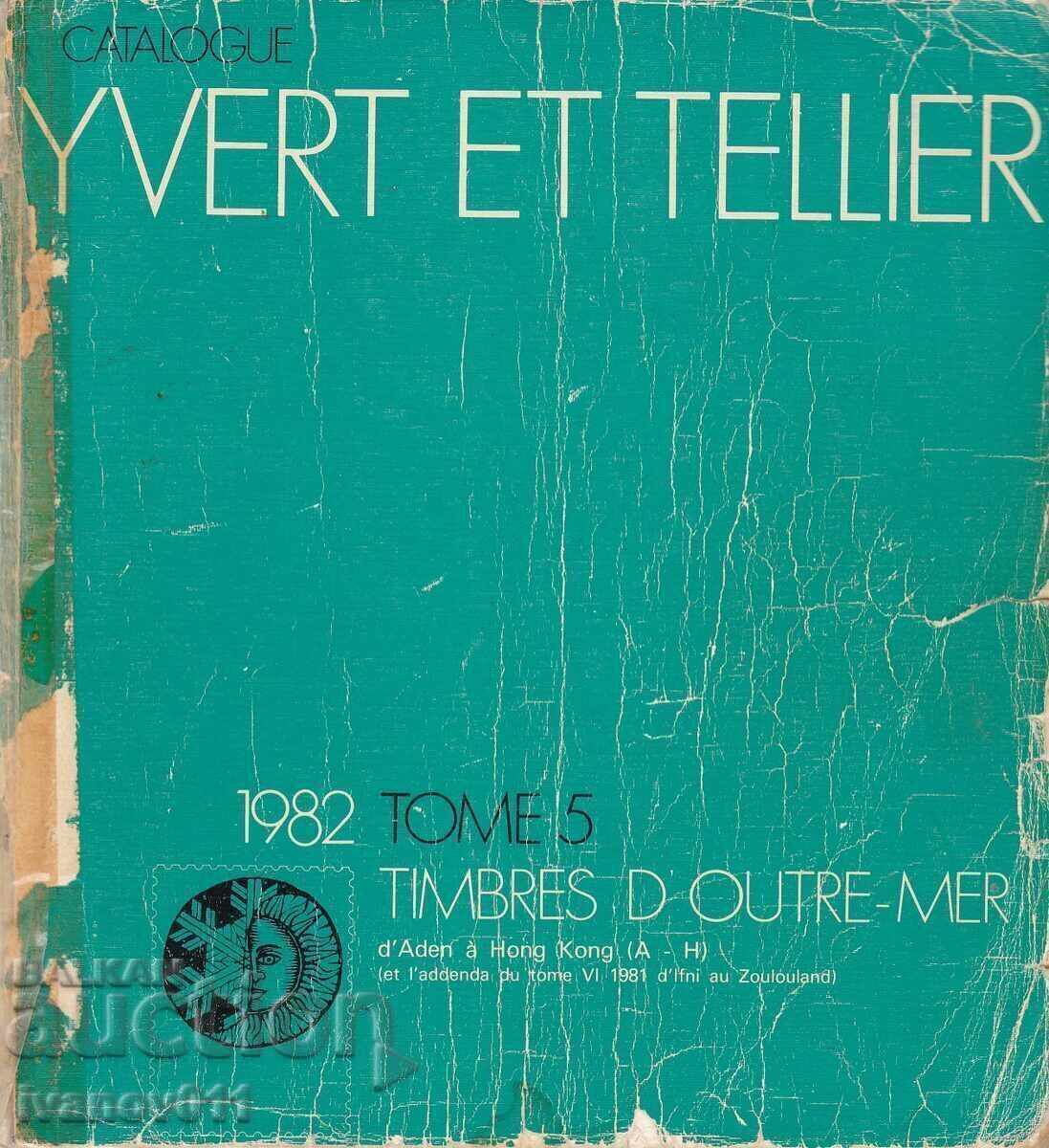 CATALOG YVERT ET TELLIER 1982 TOME 5 CATALOG YVERT ET TELLIER 1982 TOME 5