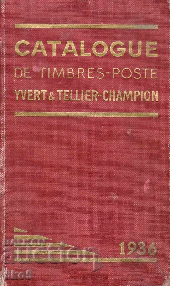 CATALOG DE TIMBRE POSTE YVERT & TELLIER - CHAMPION 1936 CATALOG DE TIMBRE POSTE YVERT & TELLIER - CHAMPION 1936