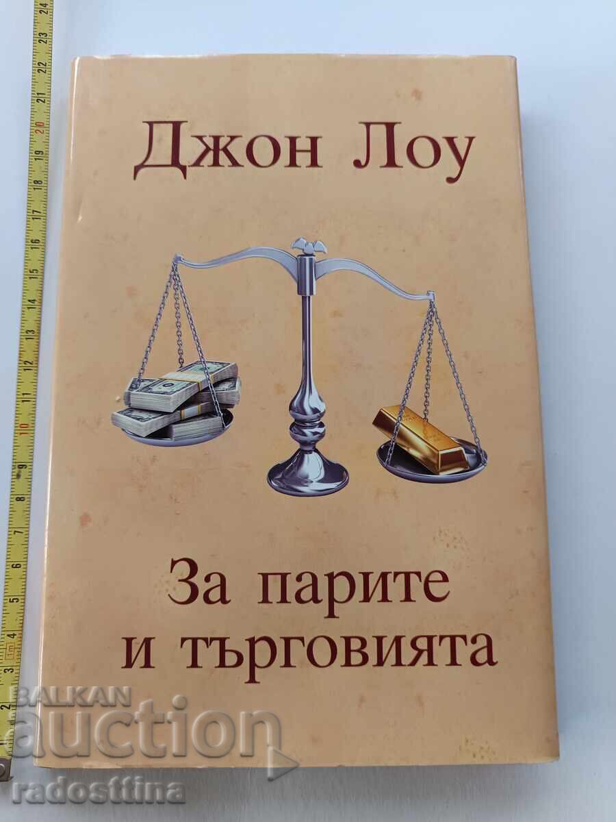 On money and trade John Lowe On money and trade John Lowe