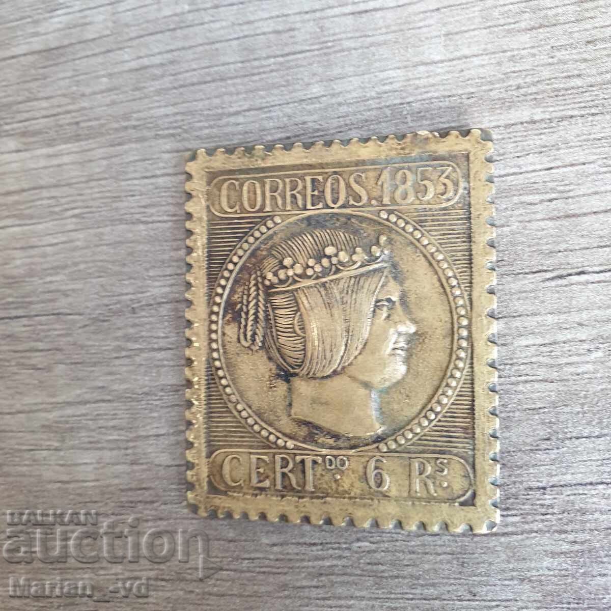 Bronze plate stamp of 6 reales Spain 1853 Bronze plate stamp of 6 reales Spain 1853