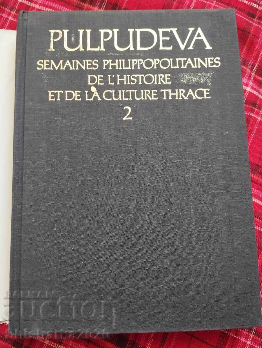 Pulpudeva - Philippopolis Weeks of Thracian History and Culture with price 25.00 BGN | € 12.78 Pulpudeva - Philippopolis Weeks of Thracian History and Culture with price 25.00 BGN | € 12.78