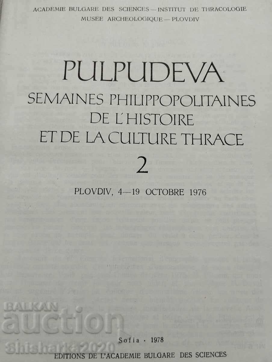 Delivery of Pulpudeva - Philippopolis Weeks of Thracian History and Culture Delivery of Pulpudeva - Philippopolis Weeks of Thracian History and Culture