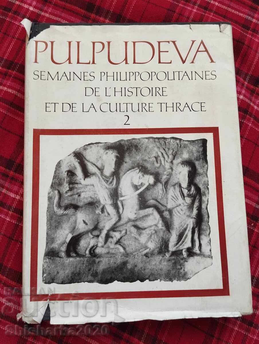 Pulpudeva - Philippopolis Weeks of Thracian History and Culture Pulpudeva - Philippopolis Weeks of Thracian History and Culture