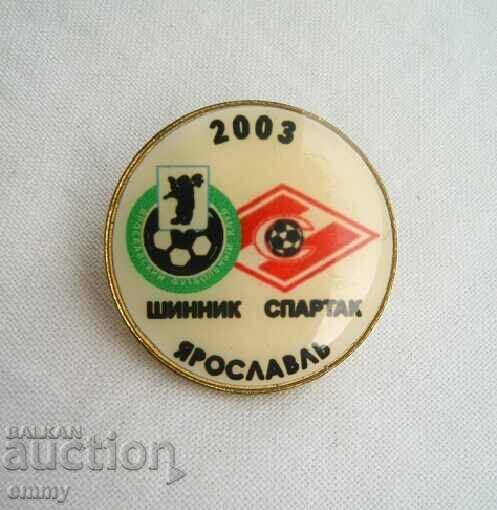 Football badge - Shinnik Yaroslavl vs Spartak Moscow, Russia Football badge - Shinnik Yaroslavl vs Spartak Moscow, Russia