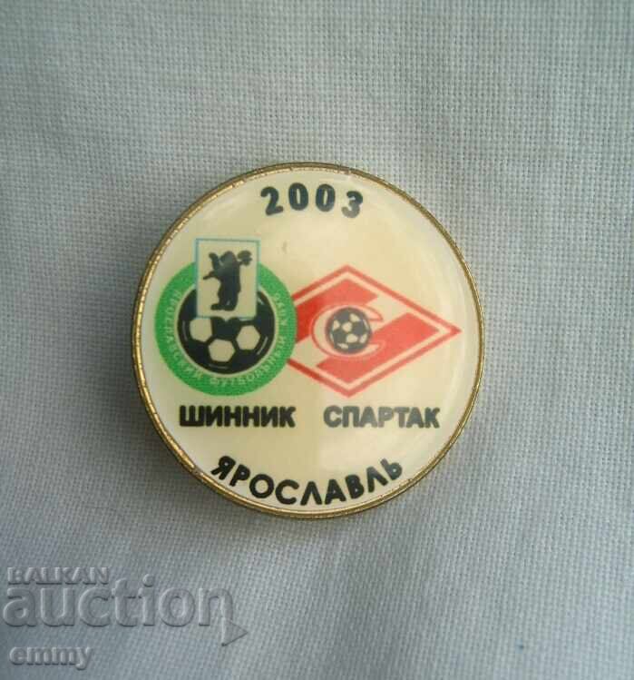 Значка футбол - Шинник Ярославъл vs Спартак Москва, Русия