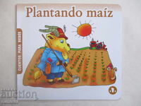 Povești pentru bebeluși - Plantând porumb