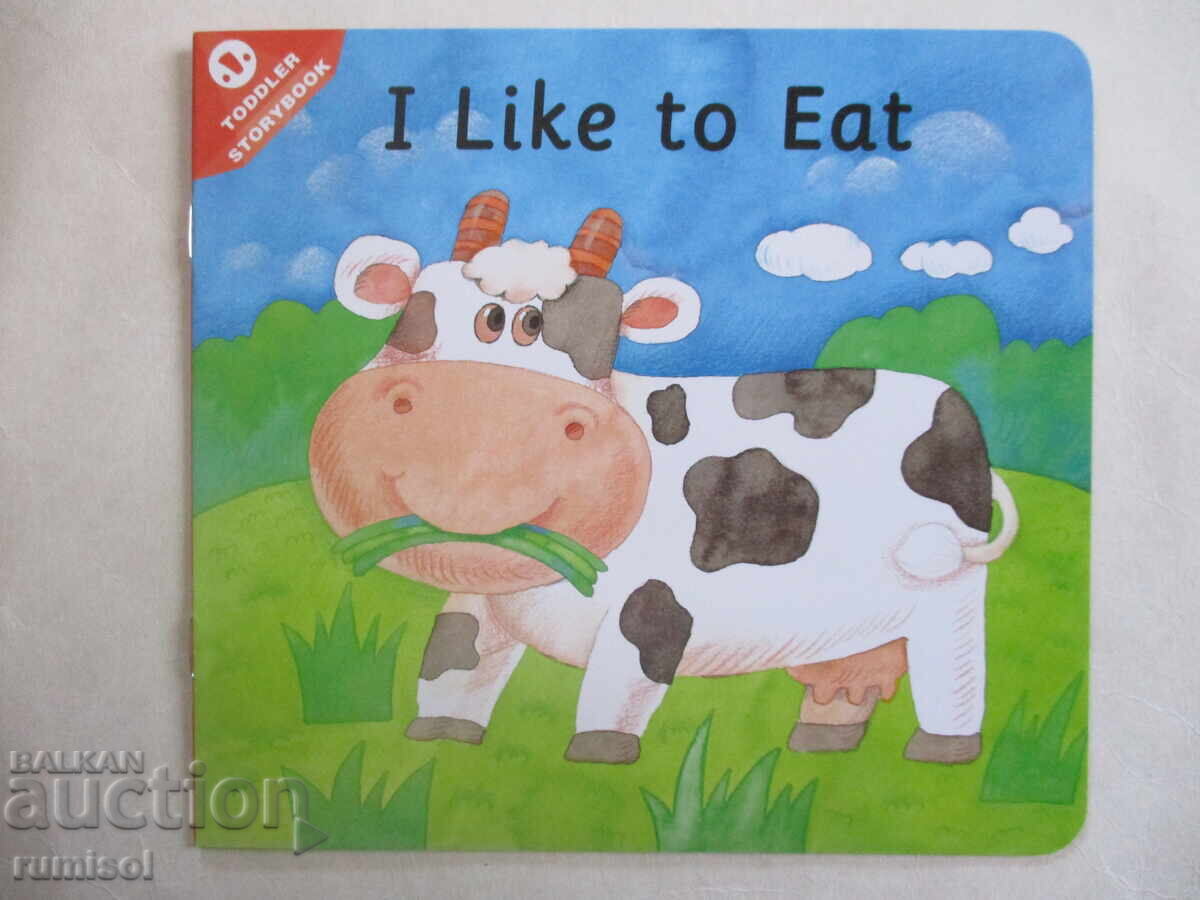 Toddler Storybook - I Like to Eat Toddler Storybook - I Like to Eat