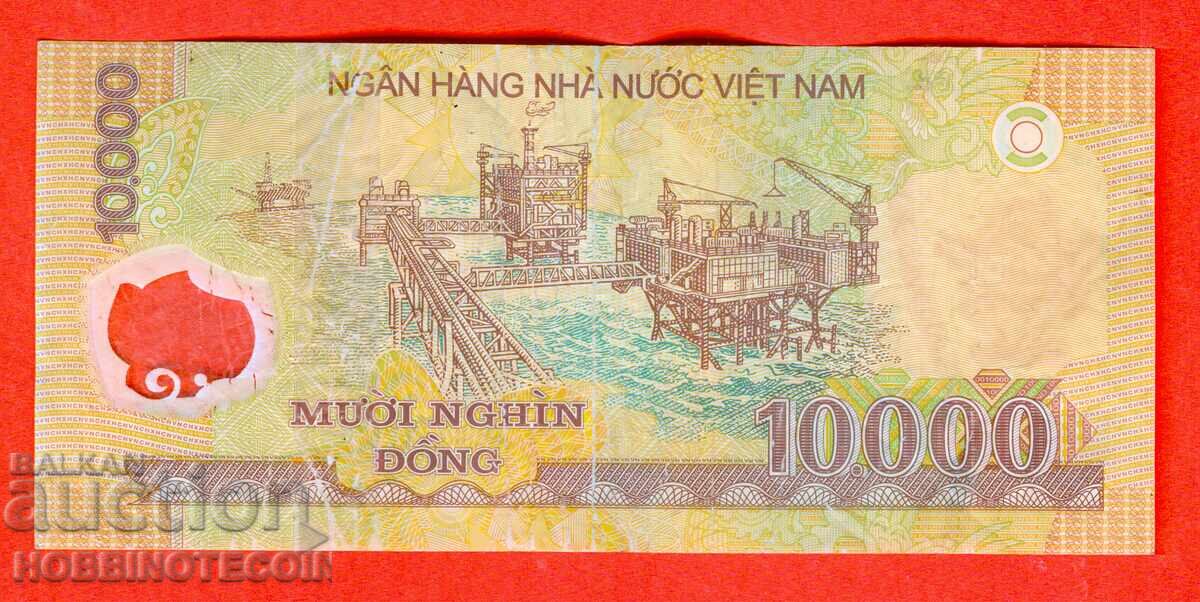 ВИЕТНАМ VIET NAM 10000 10 000 Донг issue 2007 2014 ПОЛИМЕР с цена 1.79 лв. | € 0.92 ВИЕТНАМ VIET NAM 10000 10 000 Донг issue 2007 2014 ПОЛИМЕР с цена 1.79 лв. | € 0.92
