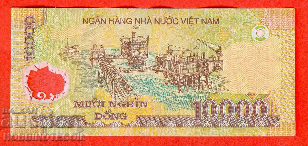 ВИЕТНАМ VIET NAM 10000 10 000 Донг issue 2007 2010 ПОЛИМЕР с цена 1.79 лв. | € 0.92 ВИЕТНАМ VIET NAM 10000 10 000 Донг issue 2007 2010 ПОЛИМЕР с цена 1.79 лв. | € 0.92