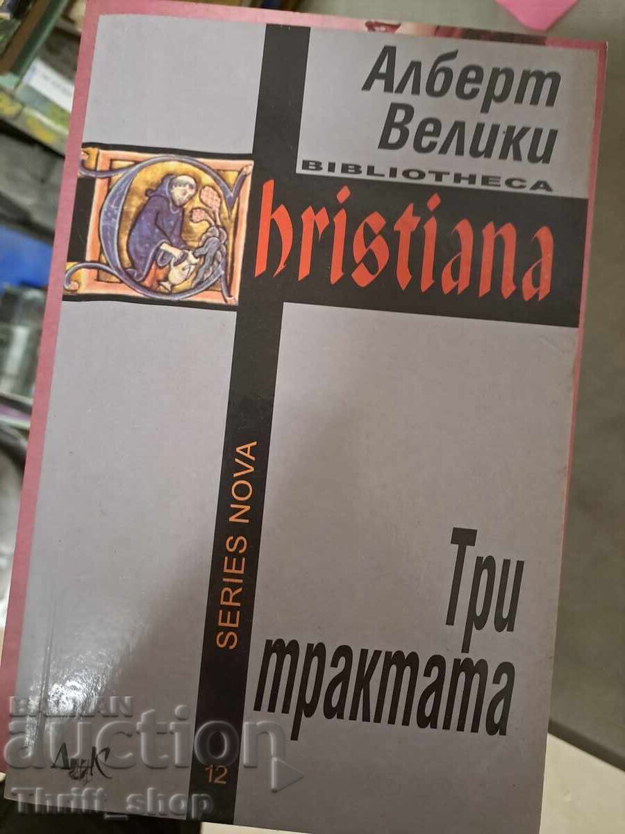 Three Tracts of Albert the Great Three Tracts of Albert the Great