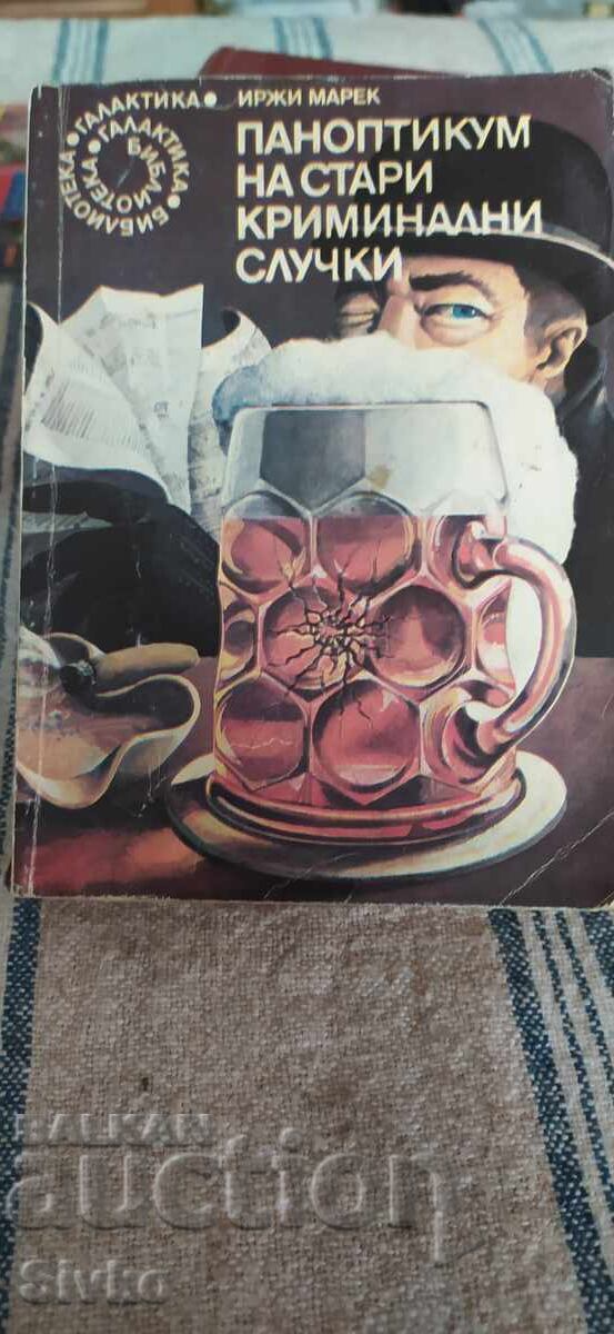 Panopticon of Old Criminal Cases, Jiří Marek, Galaktika