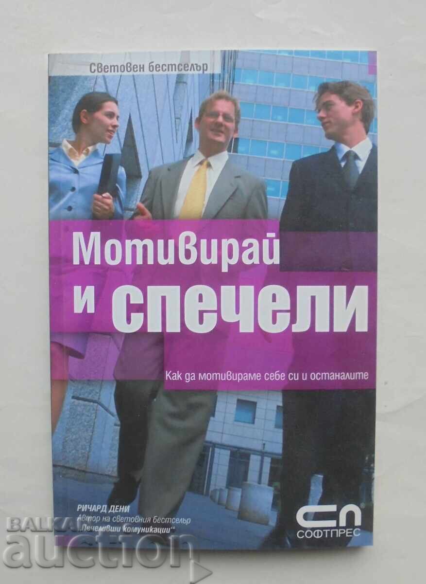 Motivate and Win - Richard Denny 2007 Motivate and Win - Richard Denny 2007