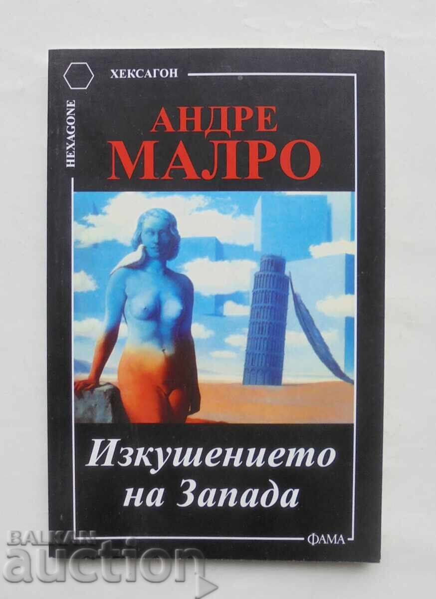 The Temptation of the West - André Malraux 2002 Hexagon The Temptation of the West - André Malraux 2002 Hexagon