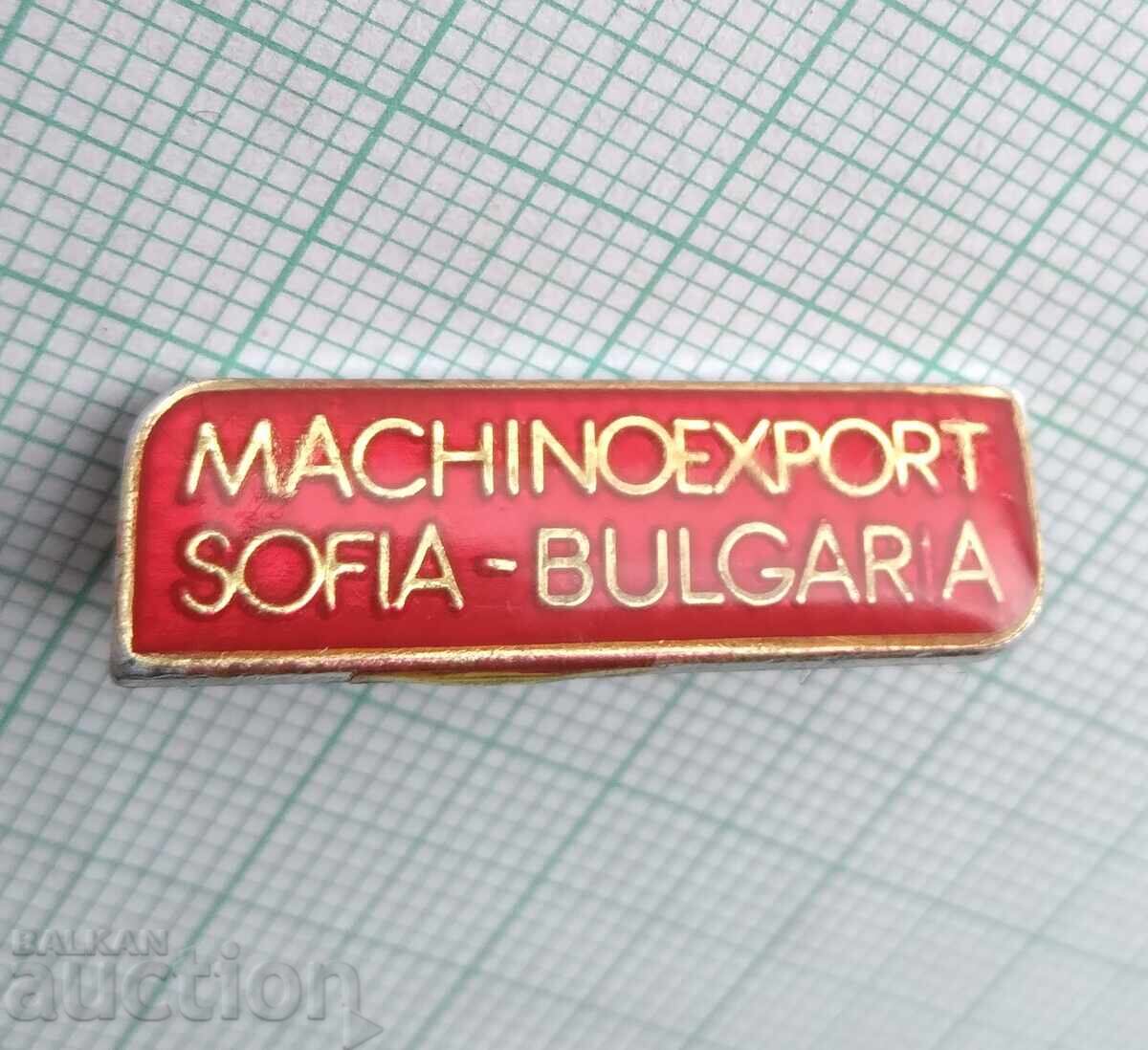 18765 Insignă - Mașinoexport Sofia Bulgaria cu preț 1.00 BGN | € 0.51 18765 Insignă - Mașinoexport Sofia Bulgaria cu preț 1.00 BGN | € 0.51