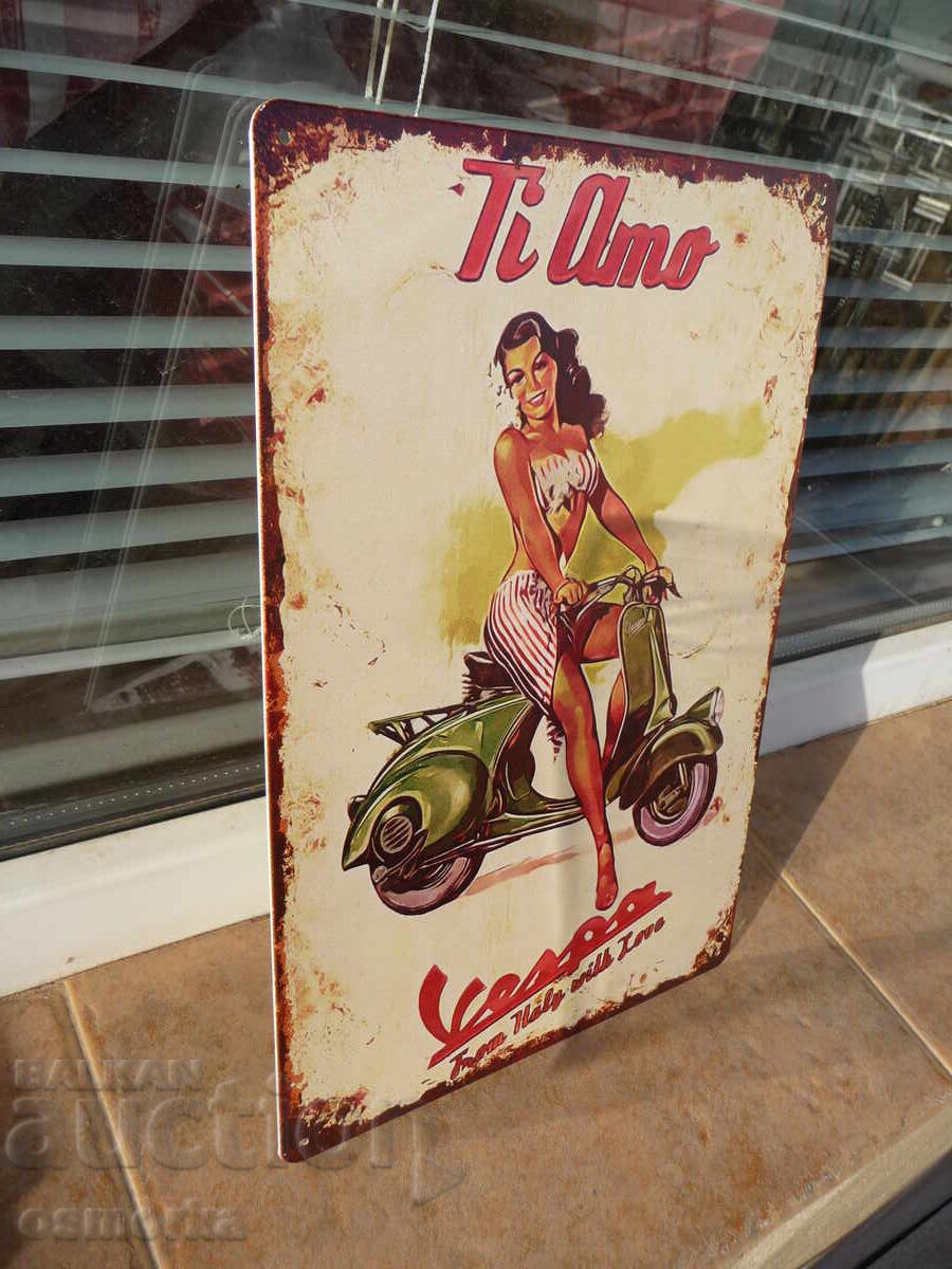 Metal Vespa "Ti Amo" Italian Retro Scooter Sign with price 18.00 BGN | € 9.20 Metal Vespa "Ti Amo" Italian Retro Scooter Sign with price 18.00 BGN | € 9.20