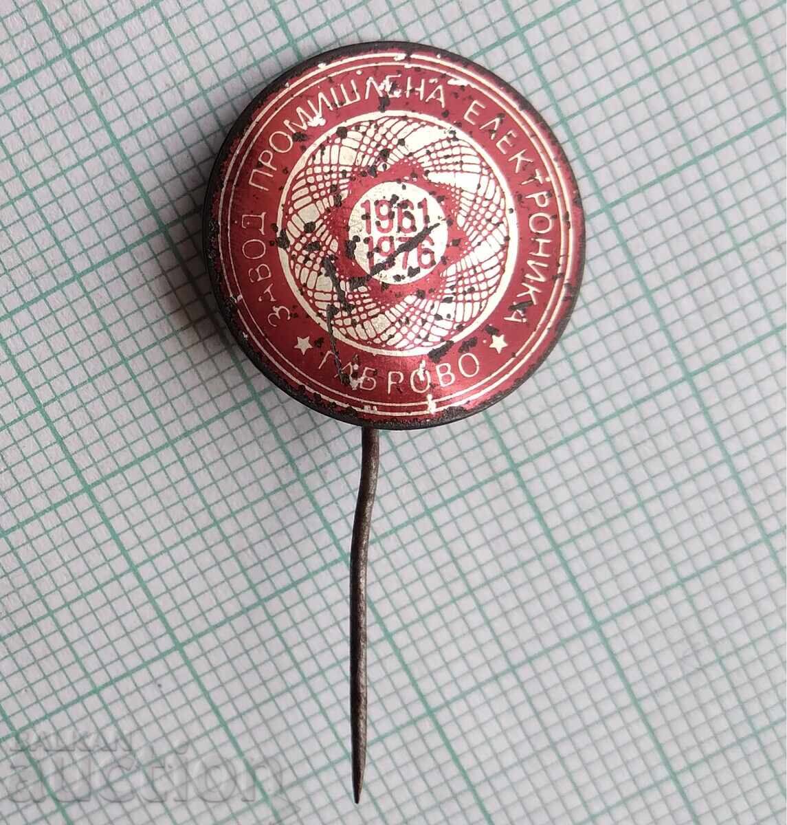18875 Insigna - Fabrica de electronică industrială Gabrovo 1976 cu preț 1.00 BGN | € 0.51 18875 Insigna - Fabrica de electronică industrială Gabrovo 1976 cu preț 1.00 BGN | € 0.51