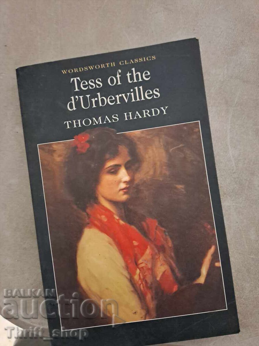 Tess of the D'Urbervilles Thomas Hardy Tess of the D'Urbervilles Thomas Hardy
