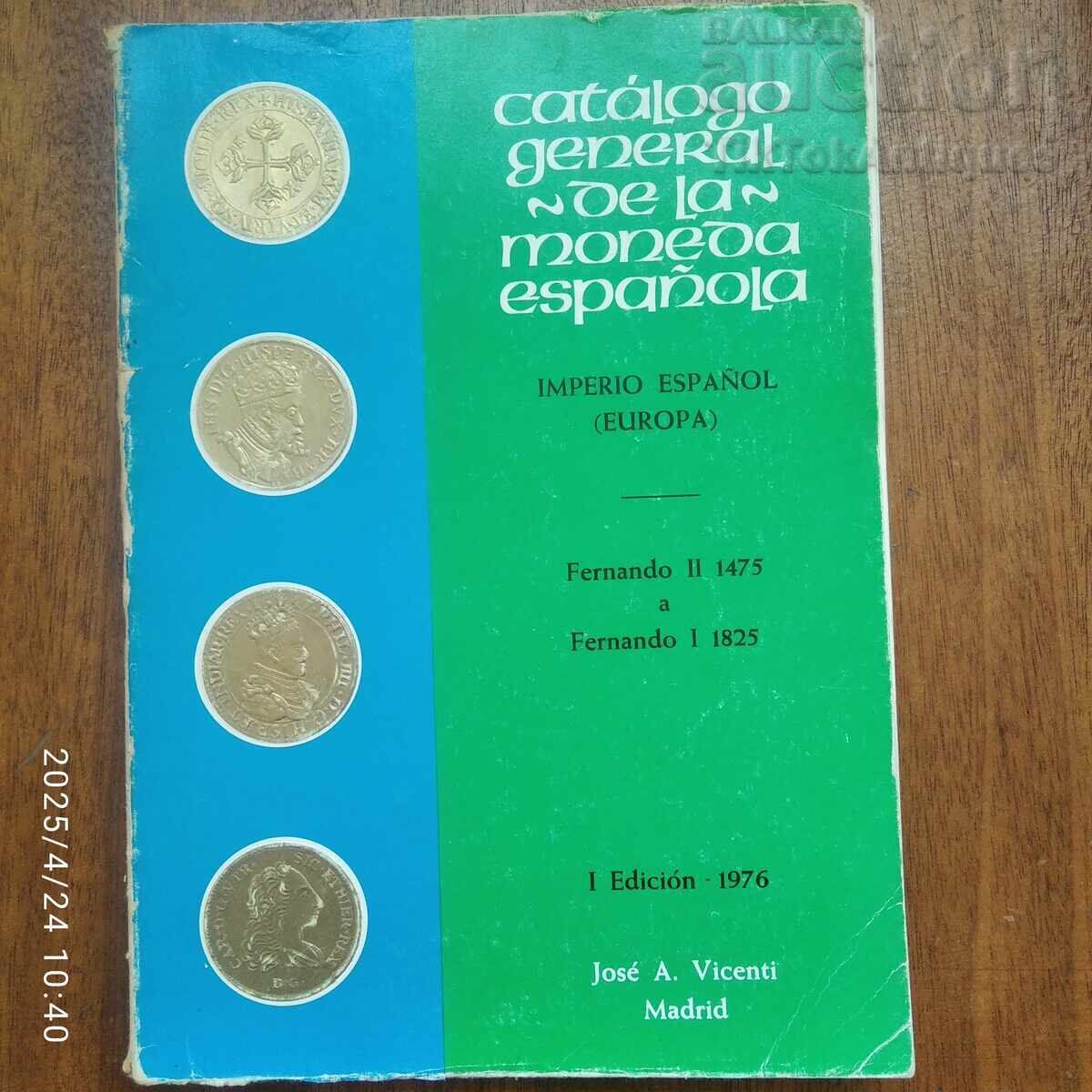 Catalogs of Spanish Coins, Parts 1 and 2 Catalogs of Spanish Coins, Parts 1 and 2