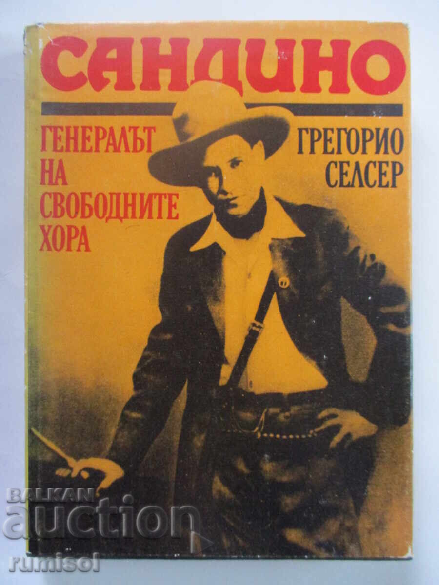 Sandino - The General of Free People - Gregorio Selser Sandino - The General of Free People - Gregorio Selser