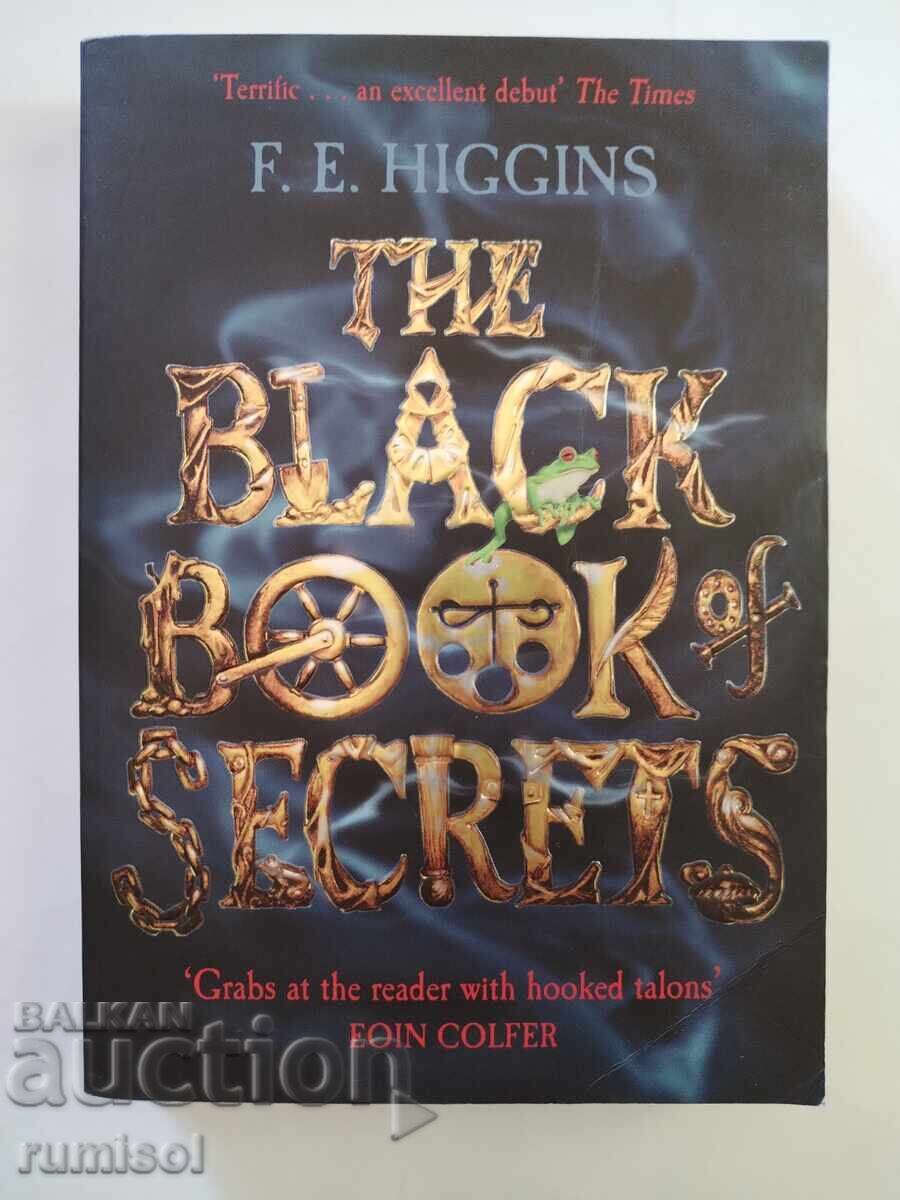 Cartea Neagră a Secretelor - F. E. Higgins