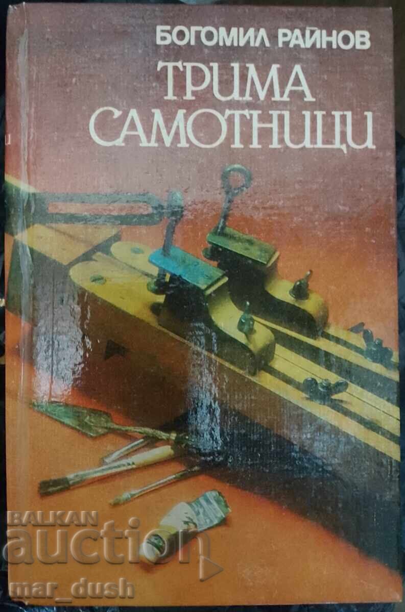 Bogomil Raynov. The Three Loners Bogomil Raynov. The Three Loners